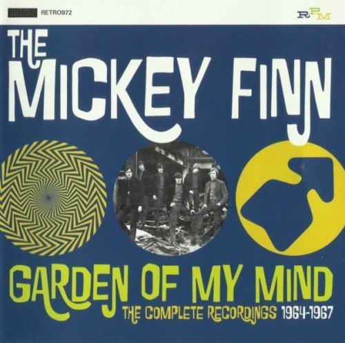 The Mickey Finn - Garden Of My Mind (1964-67) (2015)
