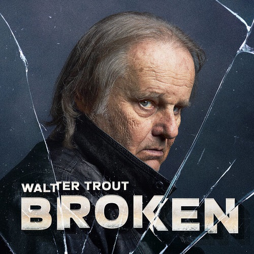 Walter Trout - Broken 2024