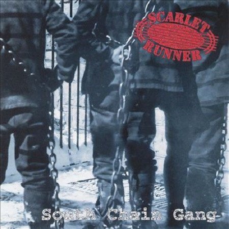 Scarlet Runner - South Chain Gang (1996)