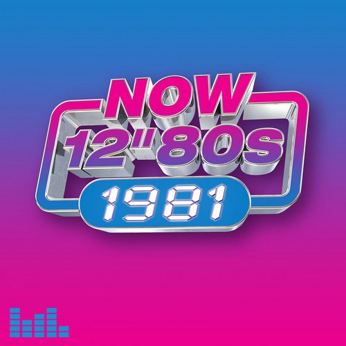 VA - Now 12" 80s: 1981 (2023) 4CD
