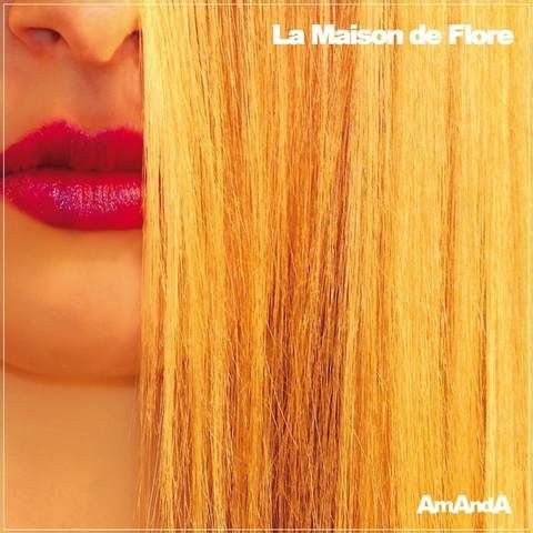 AmAndA - La Maison De Flore (2007)
