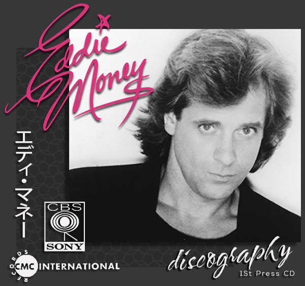 EDDIE MONEY «Discography» (15 × CD • First Press • 1977-2007)