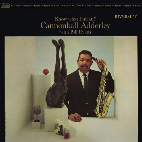 Cannonball Adderley, Bill Evans - Know What I Mean? (Remastered 2024) 1962