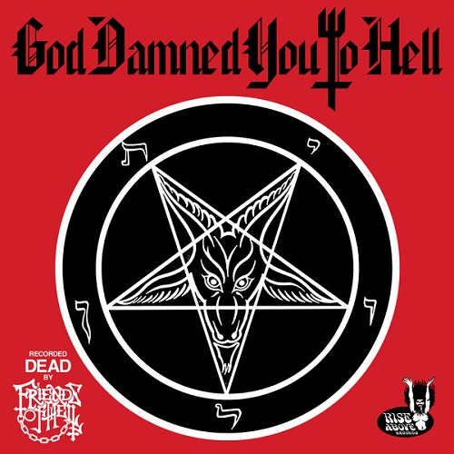 Friends Of Hell - God Damned You To Hell 2024