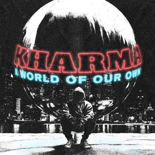 Kharma - A World Of Our Own 2024