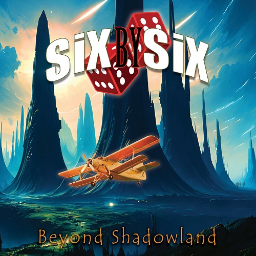 Six by Six - Beyond Shadowland 2024