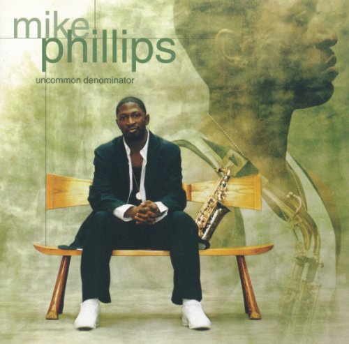 Mike Phillips - Uncommon Denominator (2005)