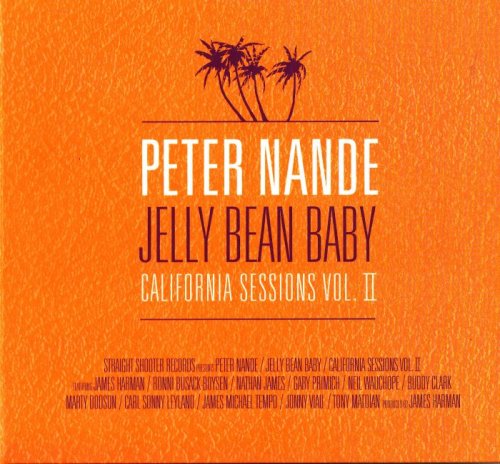 Peter Nande - Jelly Bean Baby - California Sessions Vol.2 (2008)