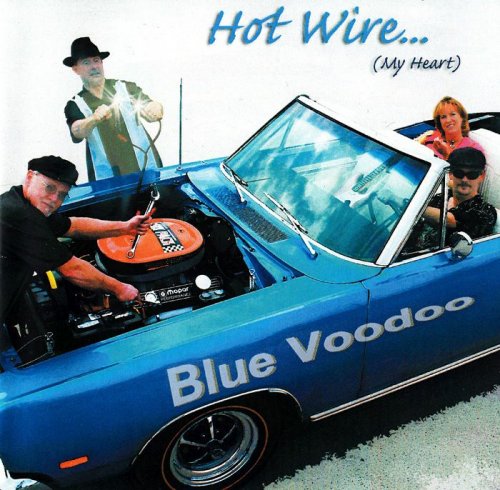 Blue Voodoo - Hot Wire...(My Heart) (2007)