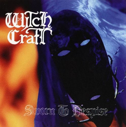 Witch Craft - Sworn To Despise (1996)