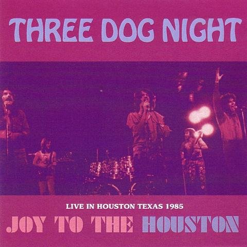 Three Dog Night - Joy To The Houston [2 CD] (2008)