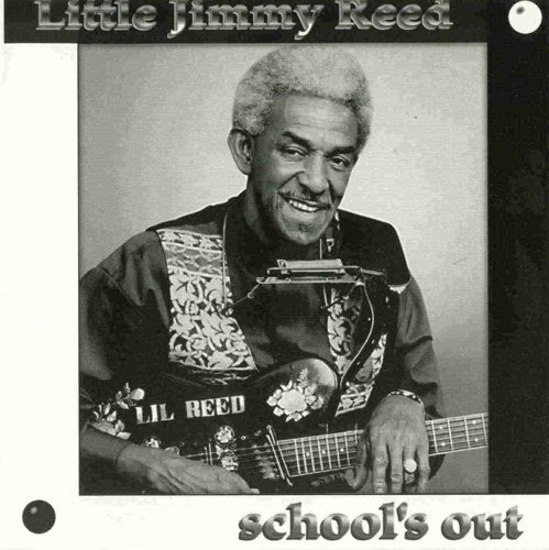 Little Jimmy Reed - School's Out (1996)