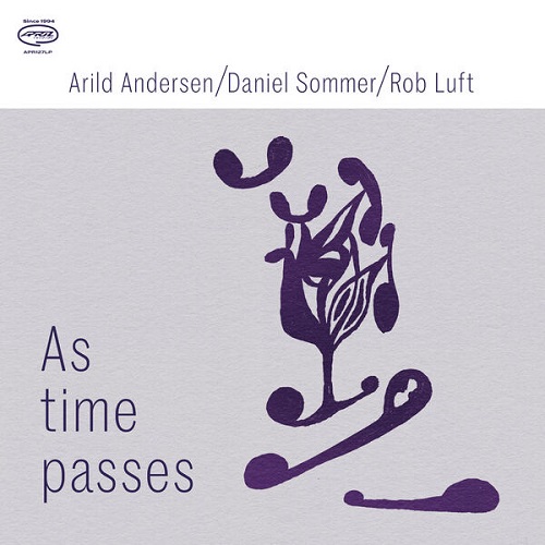 Arild Andersen, Daniel Sommer & Rob Luft - As Time Passes 2024
