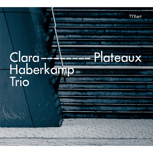 Clara Haberkamp Trio - Plateaux 2024