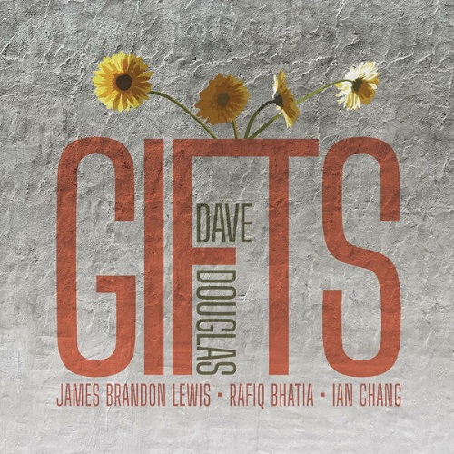 Dave Douglas - GIFTS 2024