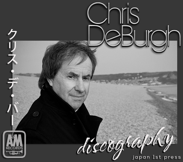 CHRIS DE BURGH «Discography» (17 × CD • 1St Press • 1974-2011)