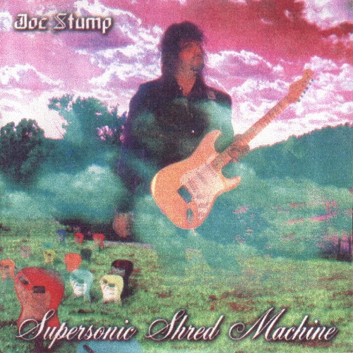 Joe Stump - Supersonic Shred Machine 1996