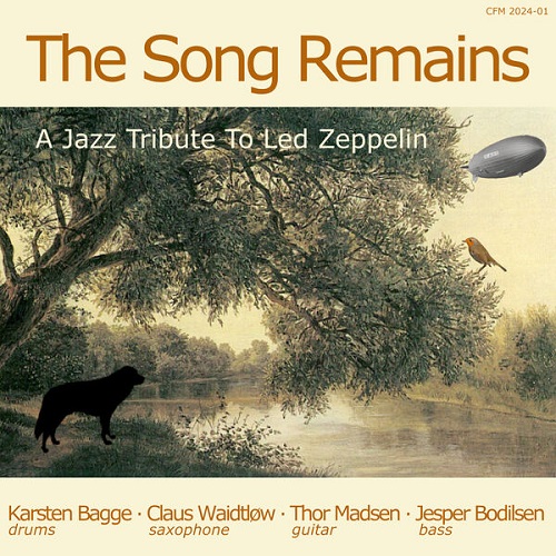 Karsten Bagge, Claus Waidtløw, Jesper Bodilsen - The Song Remains (A Jazz Tribute To Led Zeppelin) 2024