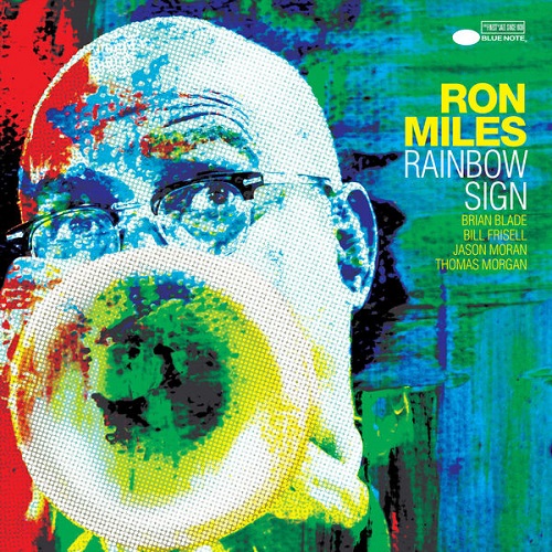 Ron Miles with Bill Frisell, Brian Blade, Jason Moran & Thomas Morgan - Rainbow Sign 2020