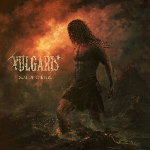 Vulgaris - Seat Of The Fire 2024