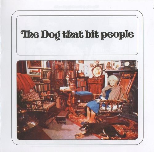 The Dog That Bit People - The Dog That Bit People (1971) [Reissue 2010]