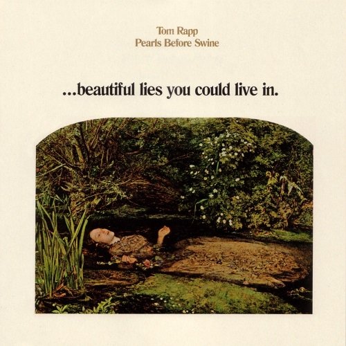 Pearls Before Swine - Beautiful Lies You Could Live In (1971)