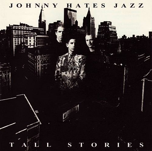 Johnny Hates Jazz - Tall Stories (1991)