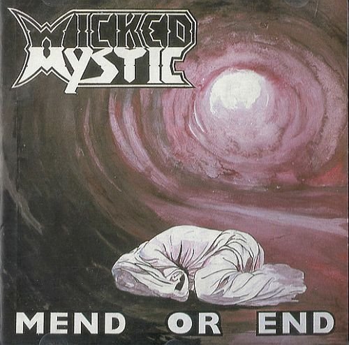Wicked Mystic - Mend Or End (EP) (1994)