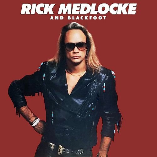 Rick Medlocke and Blackfoot - Rick Medlocke and Blackfoot (1987)