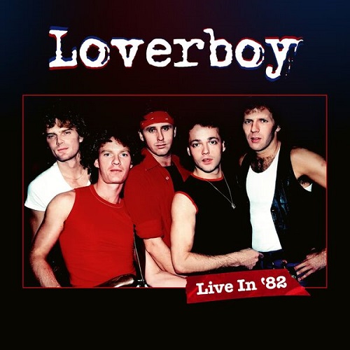 Loverboy - Live in '82 (Live) 2024