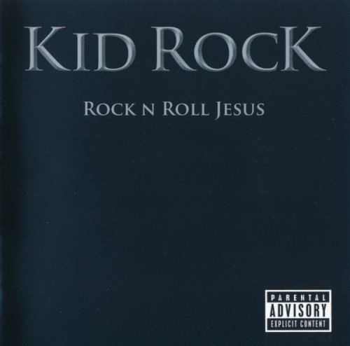 Kid Rock - Rock N Roll Jesus (2007)
