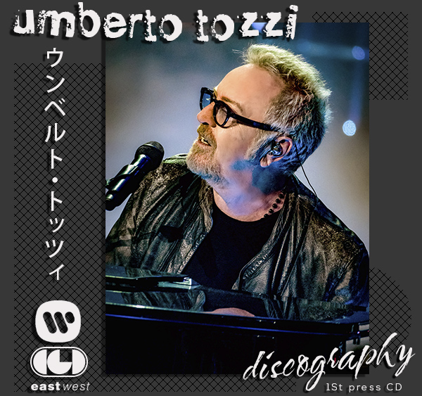 UMBERTO TOZZI «Discography» (28 × CD • CGD S.p.A. • 1976-2015)