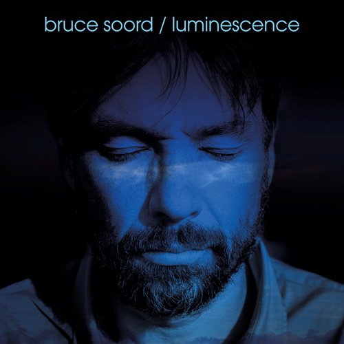 Bruce Soord - Luminescence (2023) [Vinyl Rip 1/5.64]