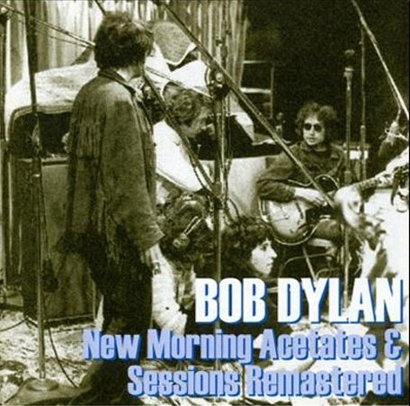 Bob Dylan - New Morning Acetates & Sessions (1970)