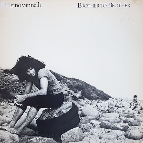 Gino Vannelli - Brother To Brother (1978) [Vinyl Rip 1/5.64]