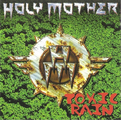 Holy Mother - Toxic Rain 1998