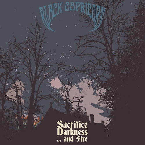 Black Capricorn - Sacrifice Darkness…and Fire 2024
