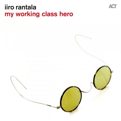 Iiro Rantala - My Working Class Hero 2015