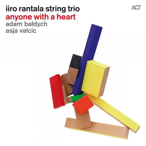 Iiro Rantala with Adam Baldych & Asja Valcic - Anyone with a Heart 2014