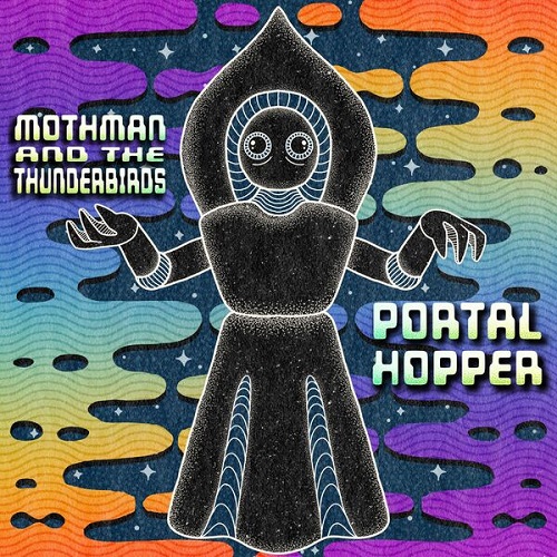 Mothman and the Thunderbirds - Portal Hopper 2024