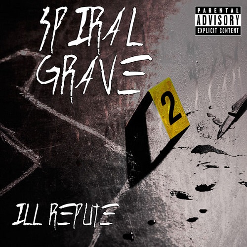 Spiral Grave - Ill Repute 2024