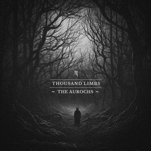 Thousand Limbs - The Aurochs 2024