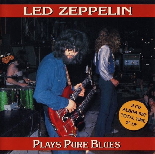 Led Zeppelin - Plays Pure Blues [2 CD] (1994)