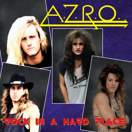 A.Z.R.O. - Rock In A Hard Place (1992)