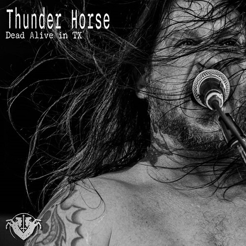 Thunder Horse - Dead Alive In TX 2024