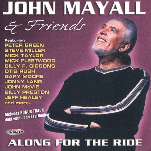 John Mayall & Friends - Along For The Ride (2003) 2001