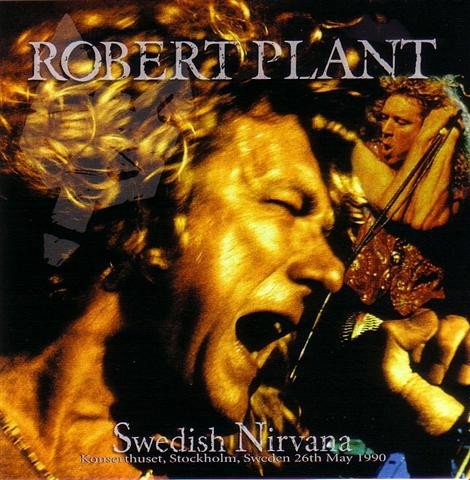 Robert Plant - Swedish Nirvana (2007)