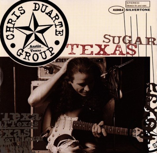 Chris Duarte Group - Sugar Texas / Strat Magik (1994)