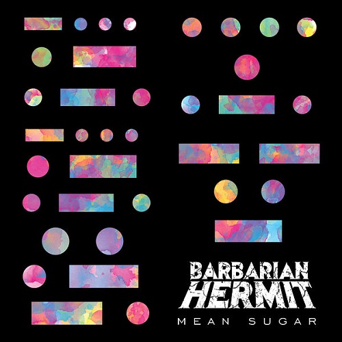 Barbarian Hermit - Mean Sugar 2024