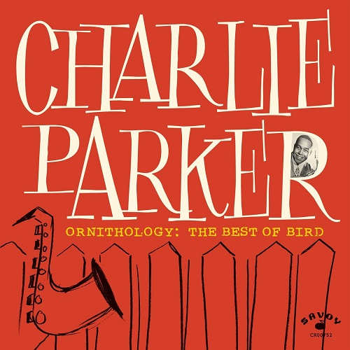 Charlie Parker - Ornithology: The Best Of Bird 2024